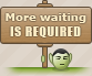 :MoreWaiting